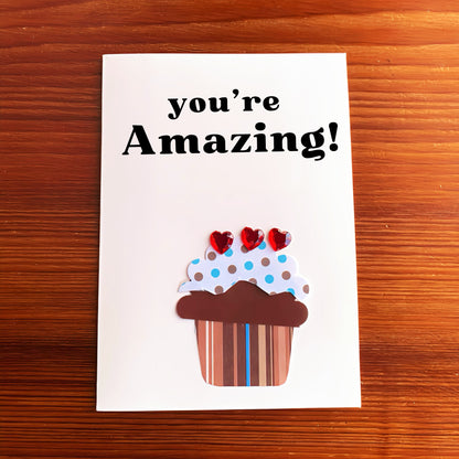 Autism made greeting cards to say "you're amazing!" - chocolate cupcake